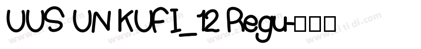 UUS UN KUFI_12 Regu字体转换